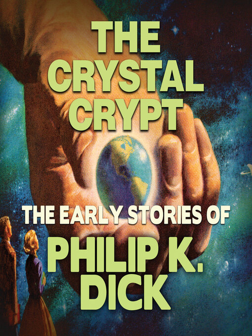 Title details for The Crystal Crypt by Philip K. Dick - Available